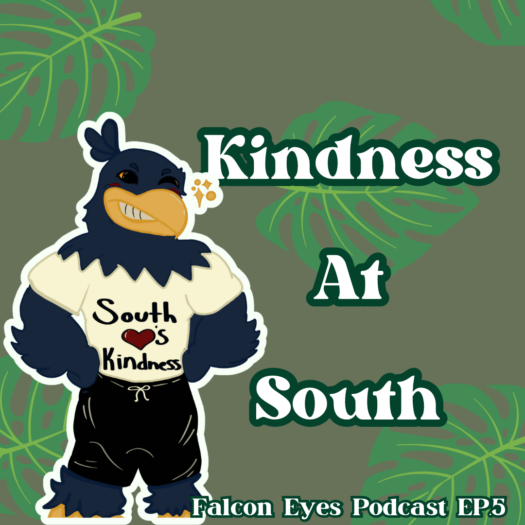 Falcon Eyes Podcast #5 - Kindness at South